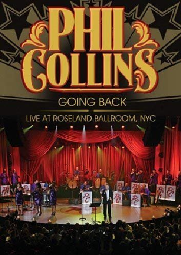 Phil Collins - Going Back/Live at the Roseland Ballroom, NYC - zum Schließen ins Bild klicken